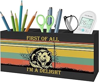 Sarcastic Angry Opossum Pencil Pen Holder for Desk, First of All I'm A Delight Wooden Pencil Holder Organizer for Home Office Desk Accessories, Funny Office Gifts for Women Men