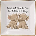 HOME SMILE Elephant Ring Dish Holder Trinket Tray Friend Funny Gifts for Her Women-Friendship is Not A Big Thing It's A Million Little Things