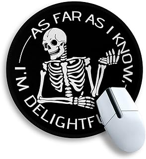 Skeleton Skull Round Mouse Pad, Cute Funny Mousepad for Laptop Gaming Women, with Stitched Edge Non-Slip Rubber Base, Skeleton Home Office Decor Desk Accessories, As Far As I Know I'm Delightful