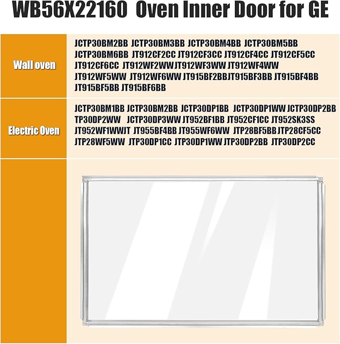 WB56X22160 WB55T10154 Range Oven Inner Door Glass Compatible with GE Range/Electric Oven/Wall Oven, Double-Layer Glass, Replacement Part Number: WB56T10152, WB55T10191, WB56X26391, 3379163