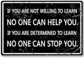 Office Metal Tin Sign Motivational Wall Art Decor Motivational Poster If You Are Not Willing To Learn No One Can Help You Positive Quotes Wall Decor Inspirational Quotes Signs Cubicle Decor Accessories Women Gift Home Kitchen Bar Decorations 8 x 12 Inches