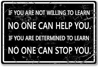 Office Metal Tin Sign Motivational Wall Art Decor Motivational Poster If You Are Not Willing To Learn No One Can Help You Positive Quotes Wall Decor Inspirational Quotes Signs Cubicle Decor Accessories Women Gift Home Kitchen Bar Decorations 8 x 12 Inches
