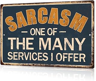 Putuo Decor Funny Metal Tin Sign – 'Sarcasm: One of the Many Services I Offer' Humorous Quote Sign, Vintage Wall Art for Man Caves, Home Offices, Pubs, Clubs, Bars, 10x8 Inches