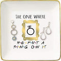 Topthink Engagement Gift-Bride to Be-Newly Engaged-Fun Wedding Gift-The One Where He Put A Ring On It-Jewelry Holder Ring Dish Trinket Box Tray-Friends TV Show