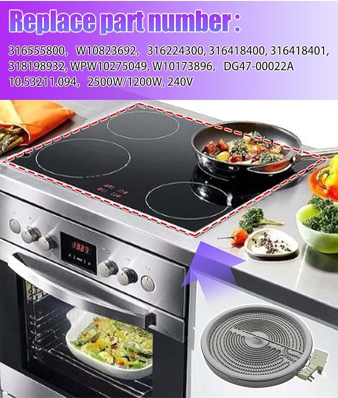 316555800 W10823692,9"/6" Dual Radiant Surface Element Compatible with Whirlpool Frigidaire Kenmore Samsung Range Stove 10" Heating Element Replaces 316224300, 316418400, 316418401（2500W/1200W, 240V）