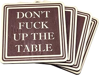 Don't F Up The Table Wood Absorbent Drink Coasters - Great Housewarming Item - Passive Aggressive - Funny Coaster - Made in USA Set of 4 (Brown)
